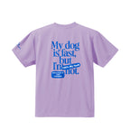 My dog is fast, but I'm not ドライTシャツ｜胸ロゴ＆バックプリント lavender image