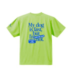 My dog is fast, but I'm not ドライTシャツ｜胸ロゴ＆バックプリント lime-green image