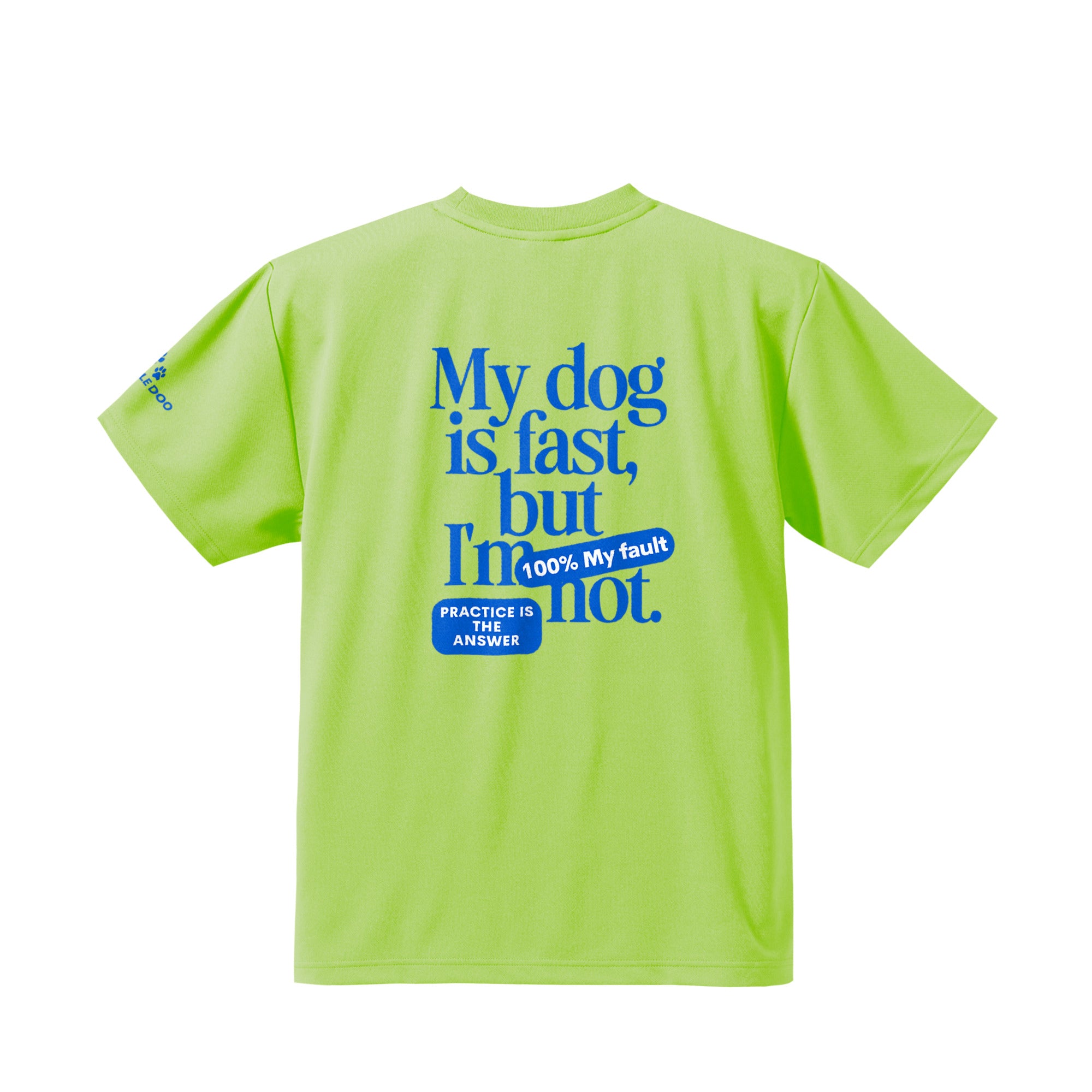 My dog is fast, but I'm not ドライTシャツ｜胸ロゴ＆バックプリント lime-green image