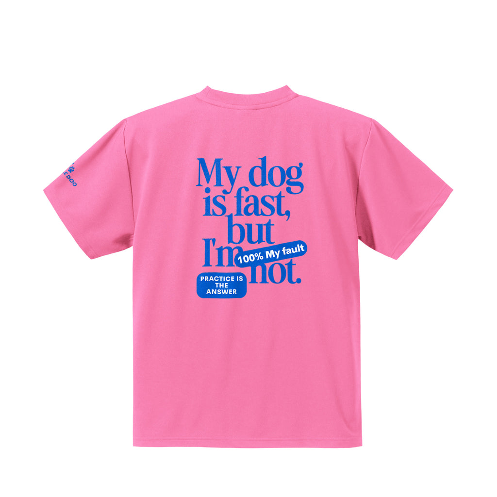My dog is fast, but I'm not ドライTシャツ｜胸ロゴ＆バックプリント pink image
