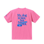 My dog is fast, but I'm not ドライTシャツ｜胸ロゴ＆バックプリント pink image