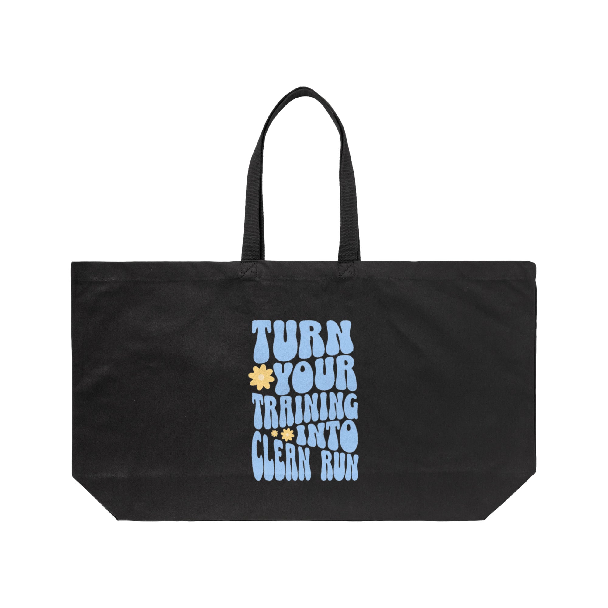 TURN YOUR TRAINING INTO A CLEAN RUN｜ビッグキャンバストートバッグ black image
